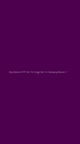 Tampilan Antarmuka Aplikasi Raja Bandar Rtp Slot Tertinggi Hari Ini Gampang Maxwin - 1