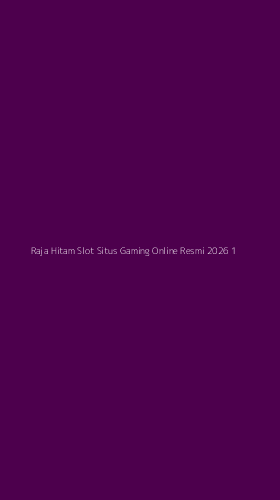 Tampilan Antarmuka Aplikasi Raja Hitam Slot Situs Gaming Online Resmi 2026 - 1
