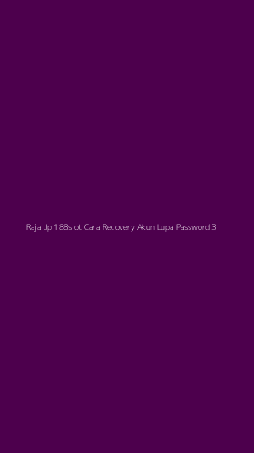 Tampilan Antarmuka Aplikasi Raja Jp 188slot Cara Recovery Akun Lupa Password - 3