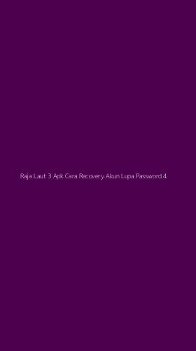 Tampilan Antarmuka Aplikasi Raja Laut 3 Apk Cara Recovery Akun Lupa Password - 4