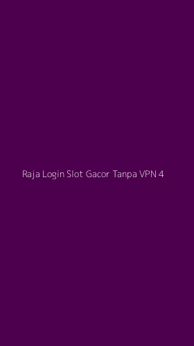 Tampilan Antarmuka Aplikasi Raja Login Slot Gacor Tanpa Vpn - 4