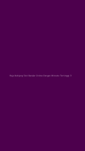Tampilan Antarmuka Aplikasi Raja Mahjong Slot Bandar Online Dengan Winrate Tertinggi - 3