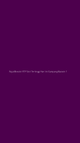 Tampilan Antarmuka Aplikasi Raja Mbsslot Rtp Slot Tertinggi Hari Ini Gampang Maxwin - 1