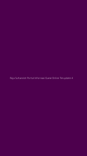 Tampilan Antarmuka Aplikasi Raja Sultanslot Portal Informasi Game Online Terupdate - 4
