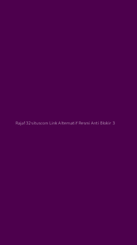 Tampilan Antarmuka Aplikasi Raja132situscom Link Alternatif Resmi Anti Blokir - 3