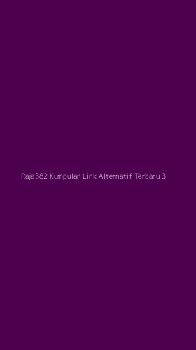Tampilan Antarmuka Aplikasi Raja382 Kumpulan Link Alternatif Terbaru - 3