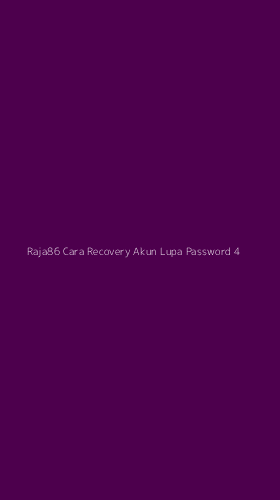 Tampilan Antarmuka Aplikasi Raja86 Cara Recovery Akun Lupa Password - 4