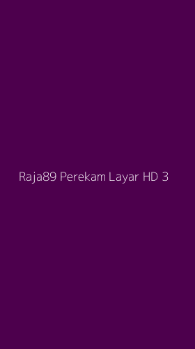 Tampilan Antarmuka Aplikasi Raja89 Perekam Layar Hd - 3