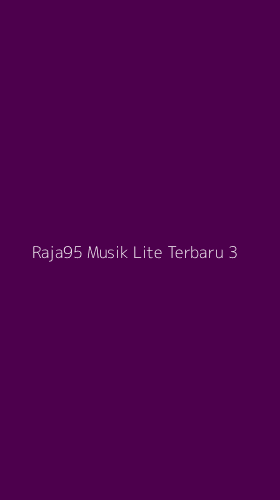 Tampilan Antarmuka Aplikasi Raja95 Musik Lite Terbaru - 3