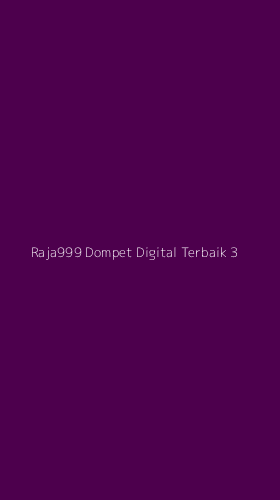 Tampilan Antarmuka Aplikasi Raja999 Dompet Digital Terbaik - 3