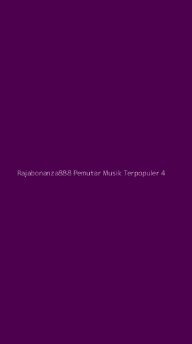 Tampilan Antarmuka Aplikasi Rajabonanza888 Pemutar Musik Terpopuler - 4