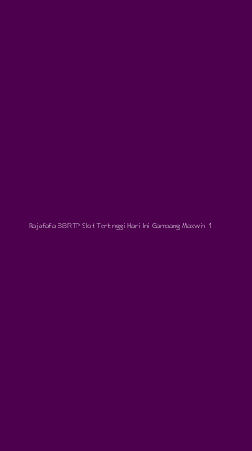 Tampilan Antarmuka Aplikasi Rajafafa 88 Rtp Slot Tertinggi Hari Ini Gampang Maxwin - 1
