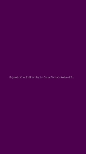 Tampilan Antarmuka Aplikasi Rajaindo Com Aplikasi Portal Game Terbaik Android - 3