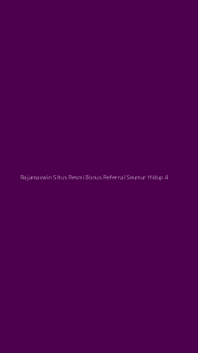Tampilan Antarmuka Aplikasi Rajamaxwin Situs Resmi Bonus Referral Seumur Hidup - 4