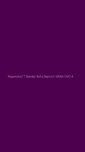 Tampilan Antarmuka Aplikasi Rajamulia77 Bandar Bola Deposit Dana Ovo - 4