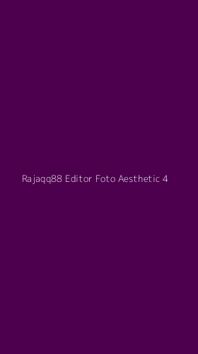 Tampilan Antarmuka Aplikasi Rajaqq88 Editor Foto Aesthetic - 4