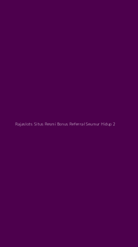 Tampilan Antarmuka Aplikasi Rajaslots Situs Resmi Bonus Referral Seumur Hidup - 2