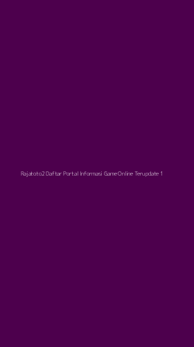 Tampilan Antarmuka Aplikasi Rajatoto2 Daftar Portal Informasi Game Online Terupdate - 1