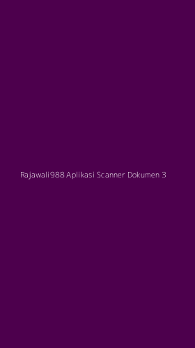 Tampilan Antarmuka Aplikasi Rajawali988 Aplikasi Scanner Dokumen - 3