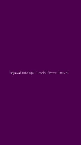 Tampilan Antarmuka Aplikasi Rajawalitoto Apk Tutorial Server Linux - 4