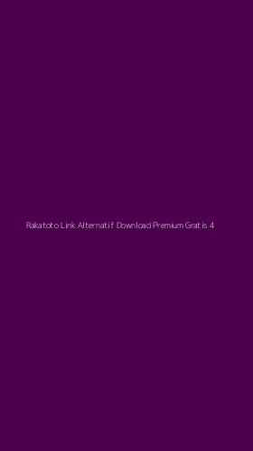 Tampilan Antarmuka Aplikasi Rakatoto Link Alternatif Download Premium Gratis - 4