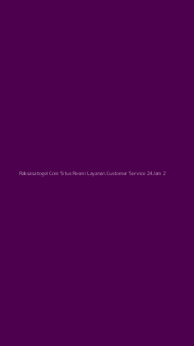 Tampilan Antarmuka Aplikasi Raksasatogel Com Situs Resmi Layanan Customer Service 24jam - 2