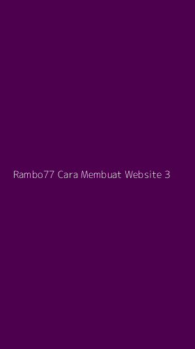 Tampilan Antarmuka Aplikasi Rambo77 Cara Membuat Website - 3