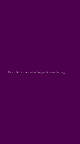 Tampilan Antarmuka Aplikasi Rambo86 Bandar Online Dengan Winrate Tertinggi - 3