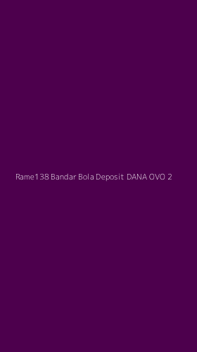 Tampilan Antarmuka Aplikasi Rame138 Bandar Bola Deposit Dana Ovo - 2
