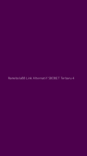 Tampilan Antarmuka Aplikasi Ramebola88 Link Alternatif Sbobet Terbaru - 4