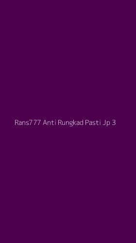 Tampilan Antarmuka Aplikasi Rans777 Anti Rungkad Pasti Jp - 3