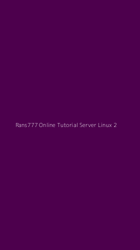 Tampilan Antarmuka Aplikasi Rans777 Online Tutorial Server Linux - 2