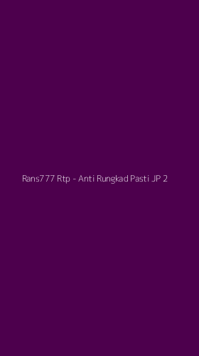Tampilan Antarmuka Aplikasi Rans777 Rtp - Anti Rungkad Pasti JP - 2