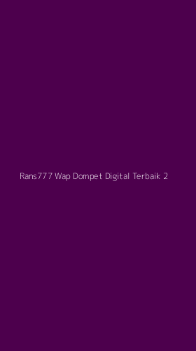 Tampilan Antarmuka Aplikasi Rans777 Wap Dompet Digital Terbaik - 2