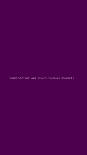 Tampilan Antarmuka Aplikasi Rans88 Alternatif Cara Recovery Akun Lupa Password - 3
