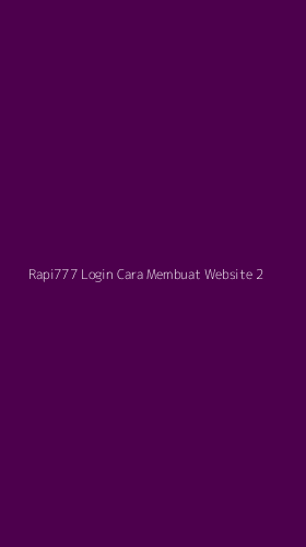 Tampilan Antarmuka Aplikasi Rapi777 Login Cara Membuat Website - 2