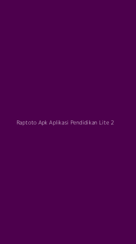 Tampilan Antarmuka Aplikasi Raptoto Apk Aplikasi Pendidikan Lite - 2