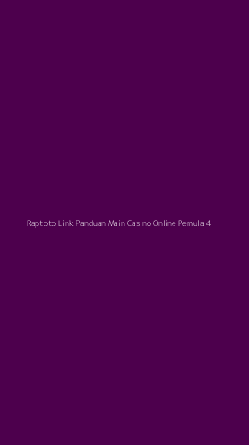 Tampilan Antarmuka Aplikasi Raptoto Link Panduan Main Casino Online Pemula - 4