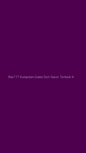 Tampilan Antarmuka Aplikasi Ras777 Kumpulan Game Slot Gacor Terbaik - 4