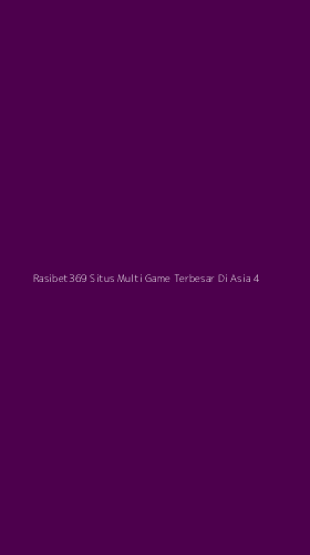Tampilan Antarmuka Aplikasi Rasibet369 Situs Multi Game Terbesar Di Asia - 4
