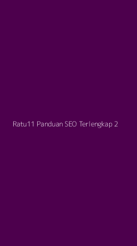 Tampilan Antarmuka Aplikasi Ratu11 Panduan Seo Terlengkap - 2