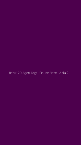 Tampilan Antarmuka Aplikasi Ratu129 Agen Togel Online Resmi Asia - 2