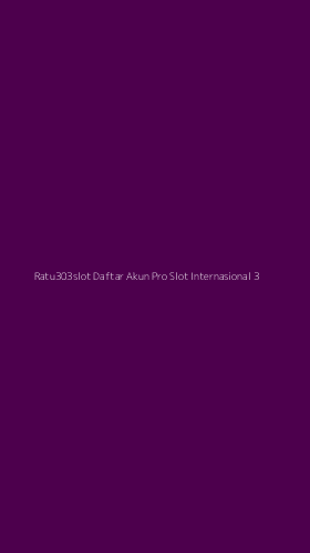 Tampilan Antarmuka Aplikasi Ratu303slot Daftar Akun Pro Slot Internasional - 3