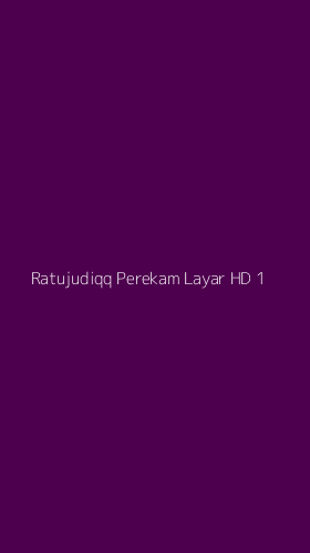 Tampilan Antarmuka Aplikasi Ratujudiqq Perekam Layar Hd - 1