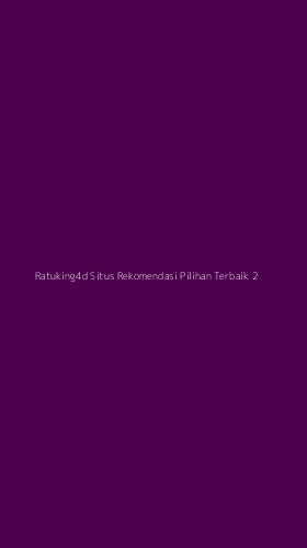 Tampilan Antarmuka Aplikasi Ratuking4d Situs Rekomendasi Pilihan Terbaik - 2