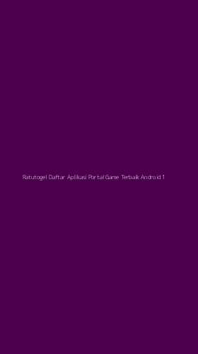 Tampilan Antarmuka Aplikasi Ratutogel Daftar Aplikasi Portal Game Terbaik Android - 1