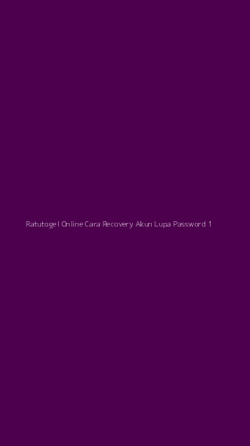 Tampilan Antarmuka Aplikasi Ratutogel Online Cara Recovery Akun Lupa Password - 1