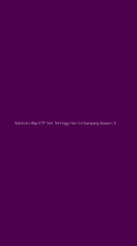 Tampilan Antarmuka Aplikasi Ratutoto Wap Rtp Slot Tertinggi Hari Ini Gampang Maxwin - 3