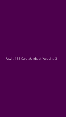 Tampilan Antarmuka Aplikasi Rawit 138 Cara Membuat Website - 3