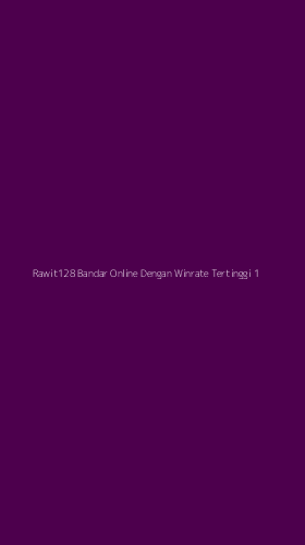 Tampilan Antarmuka Aplikasi Rawit128 Bandar Online Dengan Winrate Tertinggi - 1